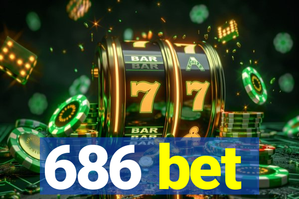 686 bet